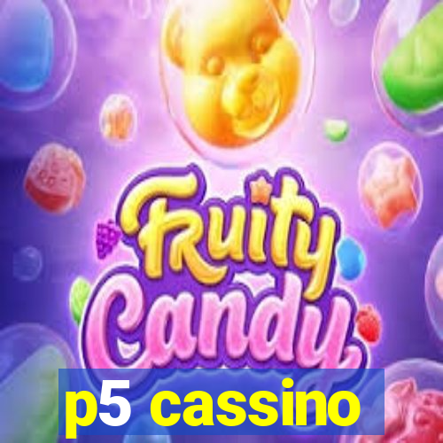 p5 cassino